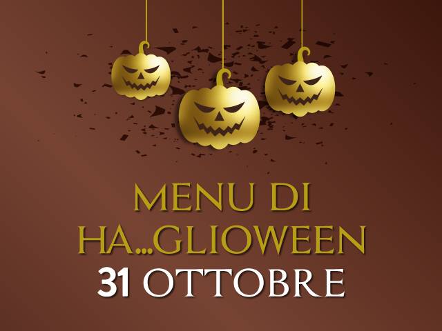 HA...GLIOween il menu delle streghe lunedì 31 ottobre!